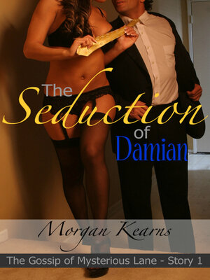 cover image of The Seduction of Damian (The Gossip of Mysterious Lane #1)